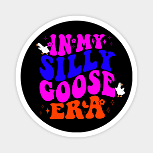 In My Silly Goose Era Magnet